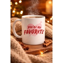 İsmiyle Al You’re My Favorite Yazılı Porselen Kupa Model 13 - Sevgiliye Arkadaşa Özel Romantik Kahve Kupa