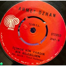 Plakantik Ahmet Özhan - Bak Yeşil Yeşil / Içimde Kim Vardır Bir Bilebilsen - Atlas Plak 45'lik