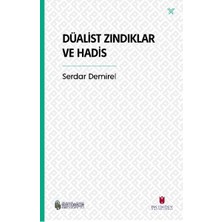 İbn Haldun Üniversitesi Yayınları Düalist Zındıklar ve Hadis