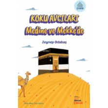 Mecaz Çocuk Yayıncılık Koku Avcıları Medine ve Mekke’de