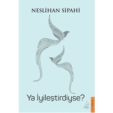 Destek Yayınları Ya İyileştirdiyse? Kitabı Anonim Yazar 160 Sayfa Normal Boy Ciltsiz