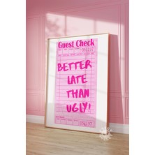 Ninastore Geç Olsun Da Çirkin Olmasın Misafir Çeki Baskısı/ Pembe Kız Çocuk Baskısı/ Trend Duvar Sanatı/ Pembe