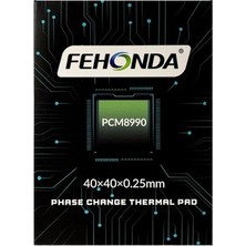 Fehonda PCM8990 Ptm Faz Değişimli Termal Pad Macun 40X40X0,25 mm 8,5 W/mk