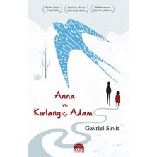 Martı Yayınları Anna ve Kırlangıç Adam Ciltsiz Kitap 224 Sayfa Türkçe Eğitim İçin Uygun