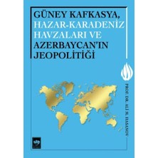 Ötüken Neşriyat Güney Kafkasya, Hazar-Karadeniz Havzaları ve Azerbaycan'ın Jeopolitiği