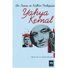Ötüken Neşriyat Bir Inanç ve Kültür Terkipçisi Yahya Kemal