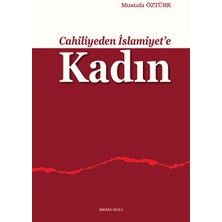 Ankara Okulu Yayınları Cahiliyeden Islamiyete Kadın