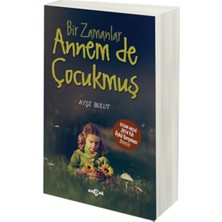 Akçağ Yayınları Bir Zamanlar Annem De Çocukmuş