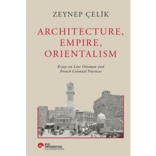 Koç Üniversitesi Yayınları Architecture, Empire, Orientalism