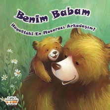 0-6 Yaş Yayınları Benim Babam Hayattaki En Maceracı Arkadaşım