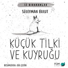 Fom Kitap Küçük Tilki ve Kuyruğu
