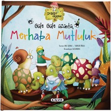 Çiçek Yayıncılık Güle Güle Üzüntü Merhaba Mutluluk