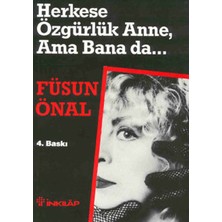 İnkılap Kitabevi Herkese Özgürlük Anne, Ama Bana Da...
