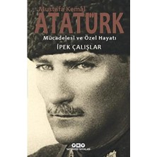 Skygo Mustafa Kemal Atatürk - Mücadelesi ve Özel Hayatı