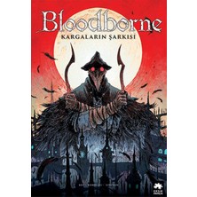 Eksik Parça Yayınları Bloodborne 3 - Kargaların Şarkısı