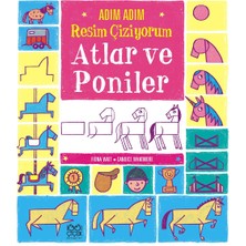 1001 Çiçek Kitaplar Adım Adım Resim Çiziyorum: Atlar ve Poniler