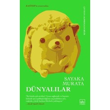 İthaki Yayınları Dünyalılar Sayaka Murata'dan 2020 Yılı Ciltsiz Roman 100 Sayfa Türkçe