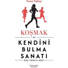 Literatür Hayat Koşmak ve Kendini Bulma Sanatı