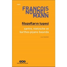 Yapı Kredi Yayınları Filozofların Tuşesi Sartre, Nietzsche ve Barthes Piyano Başında