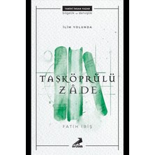 Erdem Yayınları Taşköprülüzade - Ilim Yolunda