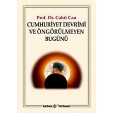 Cumhuriyet Devrimi ve Öngörülemeyen Bugün