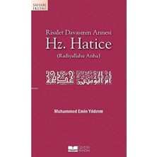 Risalet Davasının Annesi Hz. Hatice: (Radiyallahu Anha)