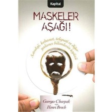 Maskeler Aşağı: Astroloji, Kehanet, Telepati ve Diğer Yalancı Bilimlerin Içyüzü