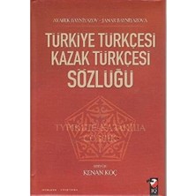 Türkiye Türkçesi Kazak Türkçesi Sözlüğü