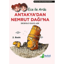 Bulut Yayınları Ece ile Arda Efsaneler Dizisi - Antakya'dan Nemrut Dağı'na