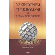 Akçağ Yayınları Yakın Dönem Türk Romanı ve Roman Incelemeleri