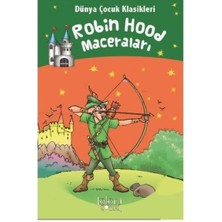 Koloni Çocuk Robin Hood Maceraları - Dünya Çocuk Klasikleri