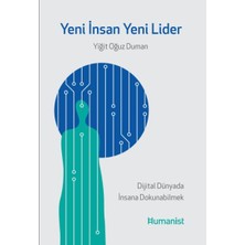 Hümanist Kitap Yayıncılık Yeni Insan, Yeni Lider: Dijital Dünyada Insana Dokunabilmek