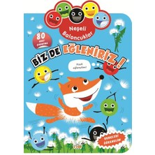 0-6 Yaş Yayınları Neşeli Baloncuklar Biz De Eğleniriz!