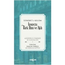 Akçağ Yayınları Inançta Türk Ilim ve Aklı - Lübabü’l-Kelam