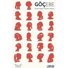 Librum Kitap Göçebe Kendini Doğuran Kadınların Hikayesi