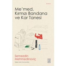 Ketebe Yayınları Me’med, Kırmızı Bandana ve Kar Tanesi