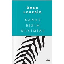 Şule Yayınları Sanat Bizim Neyimize