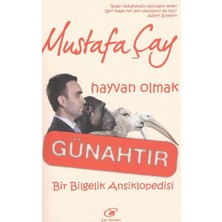 Çay Yayınları Hayvan Olmak Günahtır  Bir Bilgelik Ansiklopedisi