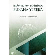 Türkiye Diyanet Vakfı Yayınları Islam Hukuk Tarihinde Fukahâ-Yi Seb’a
