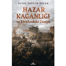Kronik Kitap Hazar Kağanlığı ve Etrafındaki Dünya