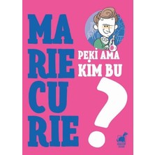 Dinozor Çocuk Peki Ama Kim Bu Marie Curie?