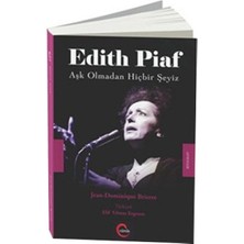 Cümle Yayınları Edith Piaf - Aşk Olmadan Hiçbir Şeyiz