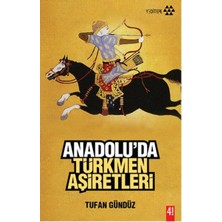 Yeditepe Yayınevi Anadolu'da Türkmen Aşiretleri