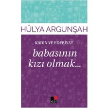 Kesit Yayınları Kadın ve Edebiyat Babasının Kızı Olmak