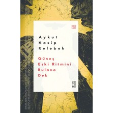 Ketebe Yayınları Güneş Eski Ritmini Bulana Dek