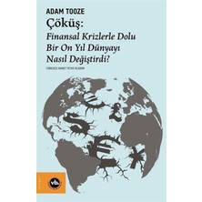 Vakıfbank Kültür Yayınları Çöküş: Finansal Krizlerle Dolu Bir On Yıl Dünyayı Nasıl Değiştirdi?