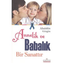 Kariyer Yayınları Annelik ve Babalık Bir Sanattır