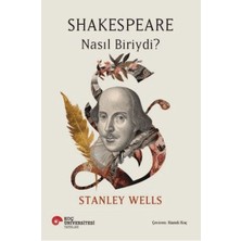 Koç Üniversitesi Yayınları Shakespeare Nasıl Biriydi?