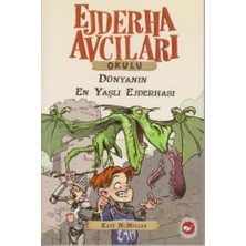 Beyaz Balina Yayınları Ejderha Avcıları Okulu 16 Dünyanın En Yaşlı Ejderhası