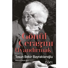 Sufi Kitap Gönül Çerağını Uyandırmak